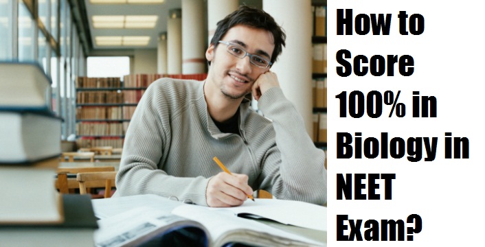 How to Score 100% in Biology in NEET Exam